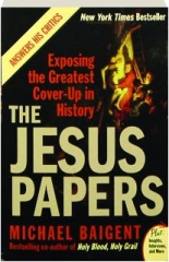 THE JESUS PAPERS: Exposing the Greatest Cover-Up in History