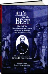 ALL'S FOR THE BEST: The Civil War Reminiscences and Letters of Daniel W. Sawtelle