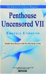 <I>PENTHOUSE</I> UNCENSORED VII: Erotica Unbound
