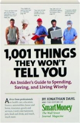 1,001 THINGS THEY WON'T TELL YOU: An Insider's Guide to Spending, Saving, and Living Wisely