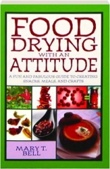 FOOD DRYING WITH AN ATTITUDE