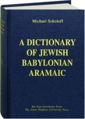 A DICTIONARY OF JEWISH BABYLONIAN ARAMAIC OF THE TALMUDIC AND GEONIC PERIODS