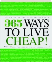 365 WAYS TO LIVE CHEAP: Your Everyday Guide to Saving Money