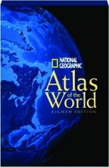 <I>NATIONAL GEOGRAPHIC</I> ATLAS OF THE WORLD, EIGHTH EDITION