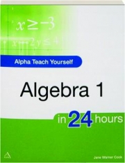 ALPHA TEACH YOURSELF ALGEBRA 1 IN 24 HOURS