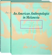 AN AMERICAN ANTHROPOLOGIST IN MELANESIA: A.B. Lewis and the Joseph N. Field South Pacific Expedition, 1909-1913