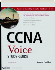 CCNA VOICE STUDY GUIDE: IIUC Exam 640-460