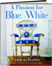 A PASSION FOR BLUE & WHITE