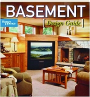 <I>BETTER HOMES AND GARDENS</I> BASEMENT DESIGN GUIDE