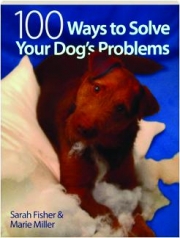 100 WAYS TO SOLVE YOUR DOG'S PROBLEMS