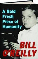 A BOLD FRESH PIECE OF HUMANITY