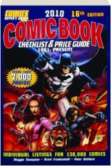 2010 COMIC BOOK CHECKLIST & PRICE GUIDE 1961-PRESENT, 16TH EDITION