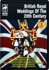 BRITISH ROYAL WEDDINGS OF THE 20TH CENTURY