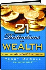 21 DISTINCTIONS OF WEALTH: Attract the Abundance You Deserve