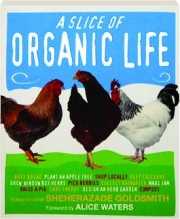 A SLICE OF ORGANIC LIFE