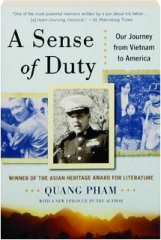 A SENSE OF DUTY: Our Journey from Vietnam to America