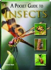 A POCKET GUIDE TO INSECTS