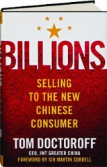 BILLIONS: Selling to the New Chinese Consumer