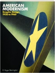 AMERICAN MODERNISM: Graphic Design, 1920 to 1960