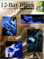 12-BAR BLUES: The Complete Guide for Guitar