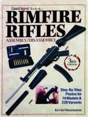 <I>GUN DIGEST</I> BOOK OF RIMFIRE RIFLES ASSEMBLY / DISASSEMBLY, 3RD EDITION