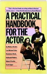 A PRACTICAL HANDBOOK FOR THE ACTOR