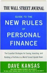 <I>THE WALL STREET JOURNAL</I> GUIDE TO THE NEW RULES OF PERSONAL FINANCE
