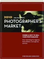 2010 PHOTOGRAPHER'S MARKET, 33RD ANNUAL EDITION