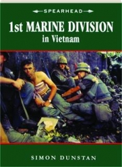 1ST MARINE DIVISION IN VIETNAM: Spearhead 3