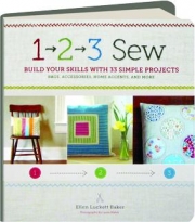 1,2,3 SEW: Build Your Skills with 33 Simple Projects