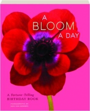 A BLOOM A DAY: A Fortune-Telling Birthday Book