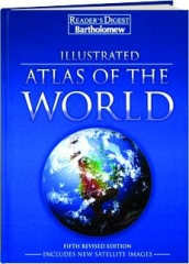 ILLUSTRATED ATLAS OF THE WORLD, FIFTH REVISED EDITION