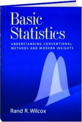 BASIC STATISTICS: Understanding Conventional Methods and Modern Insights