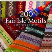 200 FAIR ISLE MOTIFS: A Knitter's Directory
