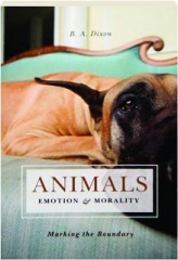 ANIMALS, EMOTION & MORALITY: Marking the Boundary