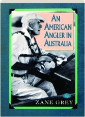AN AMERICAN ANGLER IN AUSTRALIA