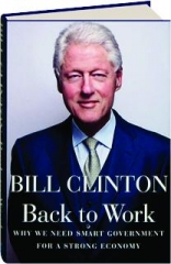 BACK TO WORK: Why We Need Smart Government for a Strong Economy