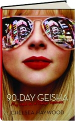 90-DAY GEISHA: My Time as a Tokyo Hostess