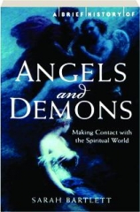A BRIEF HISTORY OF ANGELS AND DEMONS