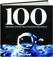 100 GREATEST EVENTS THAT CHANGED THE WORLD