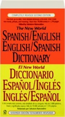 THE NEW WORLD SPANISH / ENGLISH-ENGLISH / SPANISH DICTIONARY, REVISED SECOND EDITION