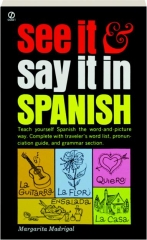 SEE IT & SAY IT IN SPANISH