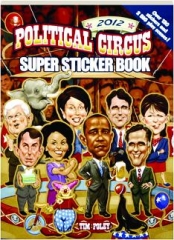 2012 POLITICAL CIRCUS SUPER STICKER BOOK