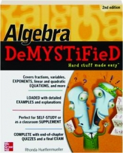 ALGEBRA DEMYSTIFIED, 2ND EDITION