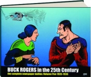 <I>BUCK ROGERS IN THE 25TH CENTURY,</I> VOLUME FIVE: The Complete Newspaper Dailies, 1935-1936