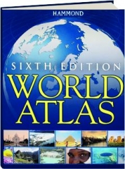 HAMMOND WORLD ATLAS, SIXTH EDITION