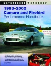 1993-2002 CAMARO AND FIREBIRD PERFORMANCE HANDBOOK