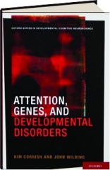 ATTENTION, GENES, AND DEVELOPMENTAL DISORDERS