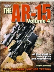 <I>GUN DIGEST</I> BOOK OF THE AR-15, VOLUME 4
