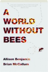 A WORLD WITHOUT BEES
